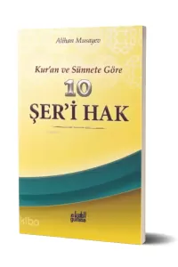 Kuran ve Sünnete Göre 10 Şeri Hak