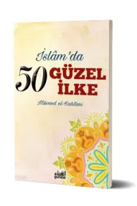 İslamda 50 Güzel İlke
