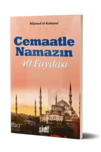 Cemaatle Namazın 40 Faydası