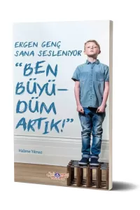 Ergen Genç Sana Sesleniyor Ben Büyüdüm Artık