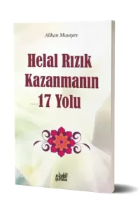 Helal Rızık Kazanmanın 17 Yolu