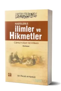 Hadislerle İlimler ve Hikmetler; ( Muhtasar )