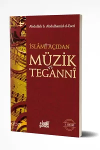 İslami Açıdan Müzik ve Teganni (Cep Boy)