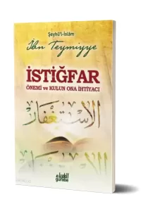 İstiğfar, Önemi ve Kulun Ona İhtiyacı