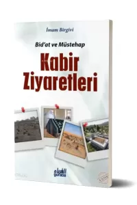 Bid'at ve Müstehap Kabir Ziyaretleri