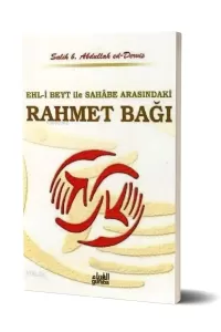 Ehli Beyt ve Sahabe Arasındaki Rahmet Bağı