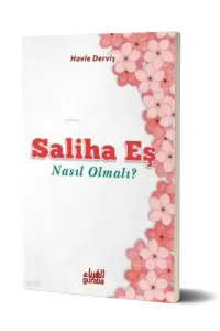 Saliha Eş Nasıl Olmalı