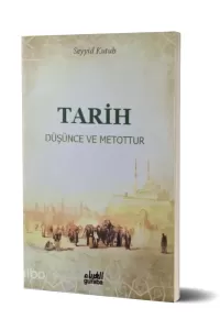 Tarih Düşünce ve Metottur
