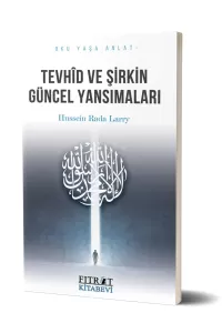 Tevhid ve Şirkin Güncel Yansımaları