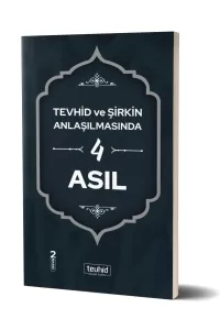 Tevhid ve Şirkin Anlaşılmasında 4 Asıl