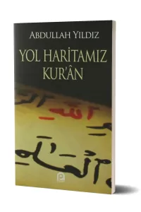 Yol Haritamız Kur'an