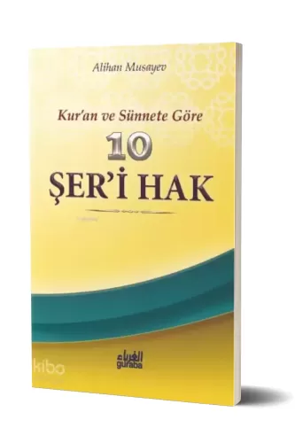 Kuran ve Sünnete Göre 10 Şeri Hak