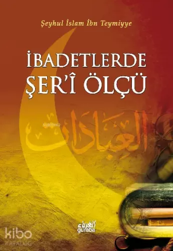 İbadetlerde Şer'i Ölçü
