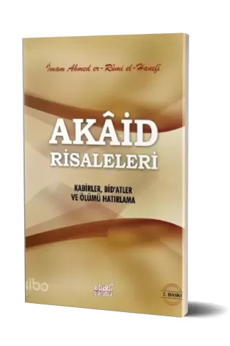 Akâid Risaleleri; Kabirler Bid'atler ve Ölümü Hatırlama