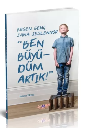 Ergen Genç Sana Sesleniyor Ben Büyüdüm Artık