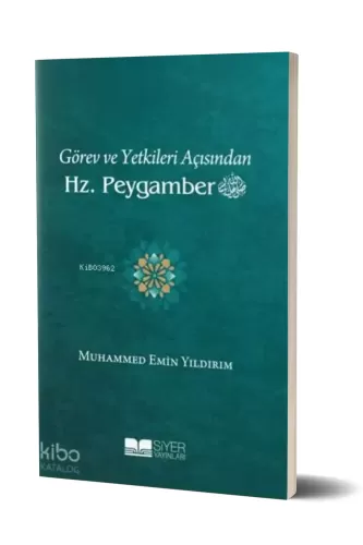 Görev ve Yetkileri Açısından Hz Peygamber