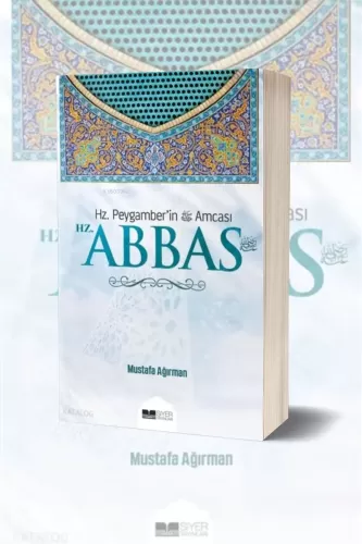 Hz. Peygamber’in (sas) Amcası Hz. Abbas (ra)