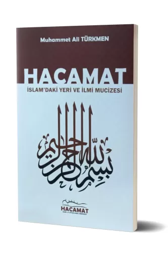 Hacamat İslam’daki Yeri ve İlmi Mucizesi