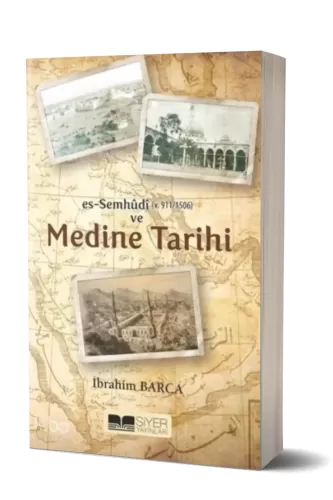 Es Semhudi ve Medine Tarihi