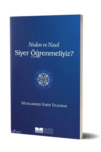 Neden ve Nasıl Siyer Öğrenmeliyiz