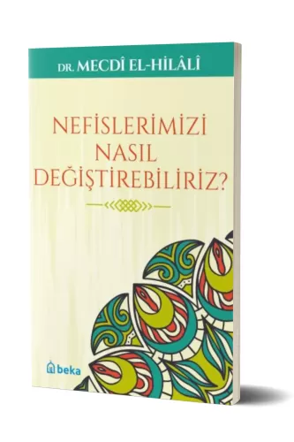 Nefislerimizi Nasıl Değiştirebiliriz?