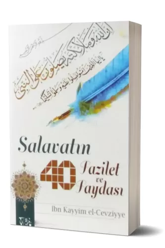 Salavatın 40 Fazilet ve Faydası