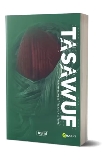 Tasavvuf / Tanımı - Menşesi - İslam'la İlişkisi