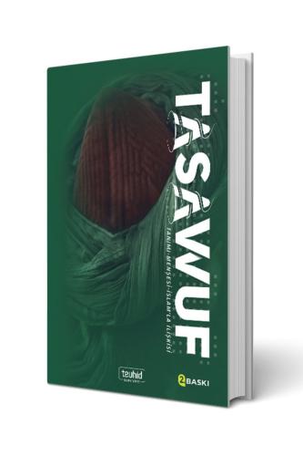Tasavvuf / Tanımı - Menşesi - İslam'la İlişkisi