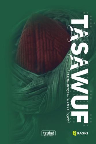 Tasavvuf / Tanımı - Menşesi - İslam'la İlişkisi
