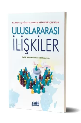 İslam ve Çağdaş Uygarlık Açısından Uluslararası İlişkiler